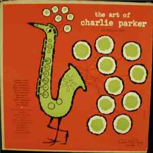 Charlie Parker - The Art Of Charlie Parker - Vol. 1: The Fabulous Bird download flac mp3