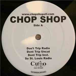 Chop Shop - Don´t trip download flac mp3