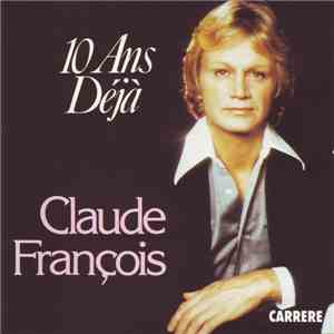 Claude François - 10 Ans Déjà download flac mp3