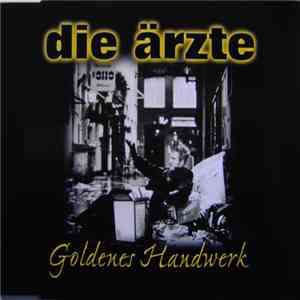 Die Ärzte - Goldenes Handwerk download flac mp3