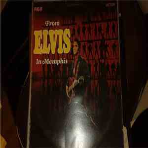 Elvis Presley - From Elvis In Memphis download flac mp3