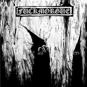 Fuckmorgue - Dead, I Will Not Be Forgotten download flac mp3