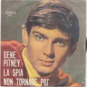 Gene Pitney - La Spia / Non Tornare Più download flac mp3