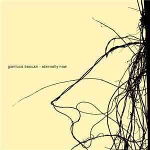 Gianluca Becuzzi - Eternally Now download flac mp3