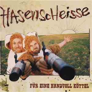 Hasenscheisse - Für Eine Handvoll Köttel download flac mp3