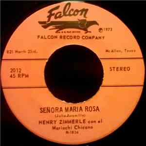 Henry Zimmerle con el Mariachi Chicano - Señora Maria Rosa / La Conoci Una Tarde download flac mp3