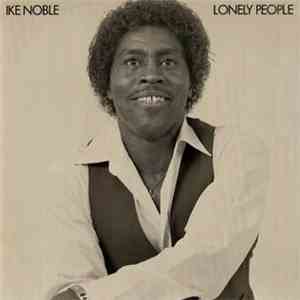 Ike Noble - Lonely People download flac mp3