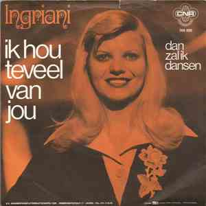 Ingriani - Ik Hou Teveel Van Jou download flac mp3