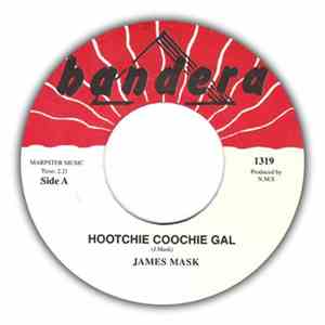 James Mask - Hootchie Coochie Gal / Cuban Queen download flac mp3