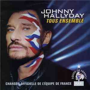 Johnny Hallyday - Tous Ensemble download flac mp3