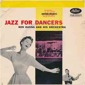 Ken Hanna And His Orchestra - Jazz For Dancers download flac mp3