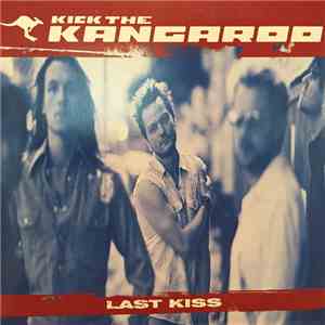 Kick The Kangaroo - Last Kiss download flac mp3
