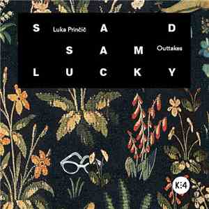 Luka Prinčič - Sad Sam Lucky Outtakes download flac mp3