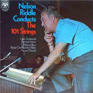 Nelson Riddle And The 101 Strings - Nelson Riddle Conducts The 101 Strings download flac mp3
