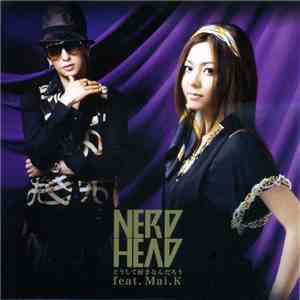 Nerdhead Feat. Mai. K - どうして好きなんだろ download flac mp3