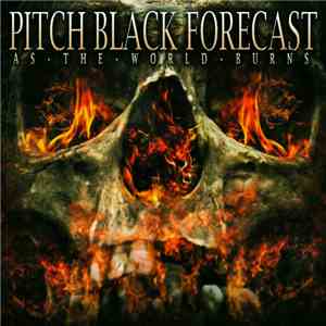 Pitch Black Forecast - As The World Burns download flac mp3