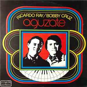 Ricardo Ray / Bobby Cruz - Aguzate download flac mp3