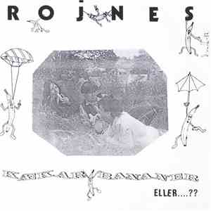 Rojnes - Kaekar Bananer Eller.... ?? download flac mp3