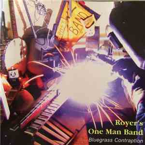 Royer's One Man Band - Bluegrass Contraption download flac mp3