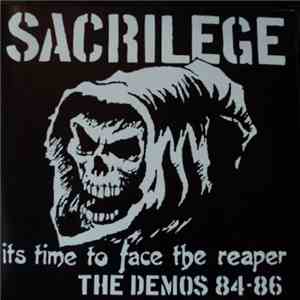 Sacrilege - Its Time To Face The Reaper The Demos 84-86 download flac mp3