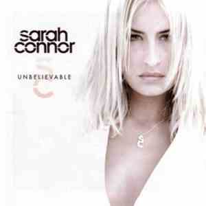 Sarah Connor - Unbelievable download flac mp3