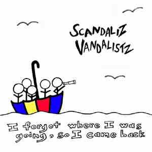 Scandaliz Vandalistz - I Forgot Where I Was Going, So I Came Back download flac mp3