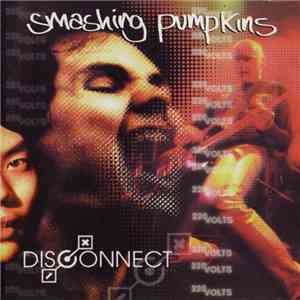 Smashing Pumpkins - Disconnect download flac mp3
