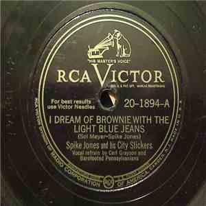 Spike Jones And His City Slickers - I Dream Of Brownie With The Light Blue Jeans / Jones Polka download flac mp3