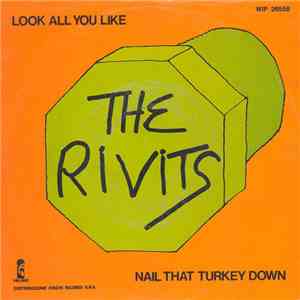 The Rivits - Look All You Like / Nail That Turkey Down download flac mp3