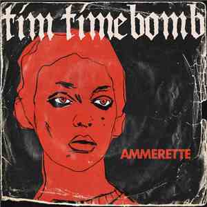 Tim Timebomb - Ammerette download flac mp3