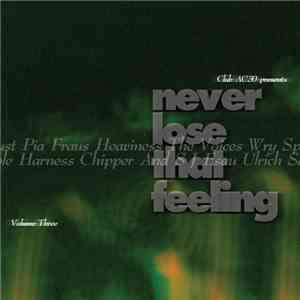 Various - Never Lose That Feeling Volume Three download flac mp3