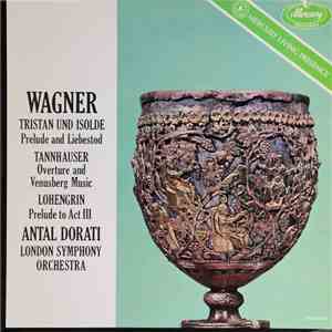 Wagner - Antal Dorati, London Symphony Orchestra - Antal Dorati Conducts Wagner download flac mp3