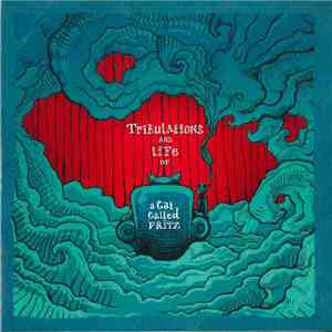 A Cat Called Fritz - Tribulations And Life Of A Cat Called FRITZ download flac mp3