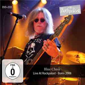 Blue Cheer - Live At Rockpalast - Bonn 2008 download flac mp3