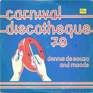 Dennis De Souza And Moods  - Carnival Discotheque '79 download flac mp3