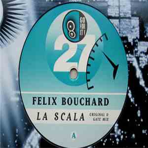 Felix Bouchard - La Scala download flac mp3