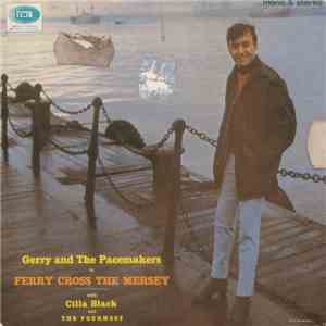 Gerry And The Pacemakers With Cilla Black And The Fourmost - Ferry Cross The Mersey download flac mp3