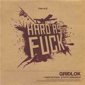 Gridlok - Hard As Fuck / Fifth Dimension download flac mp3