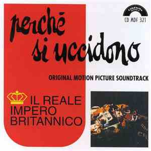Il Reale Impero Britannico - Perché Si Uccidono (Original Motion Picture Soundtrack) download flac mp3