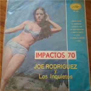 Joe Rodríguez Y Los Inquietos - Impactos 70 download flac mp3