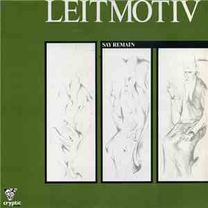 Leitmotiv  - Say Remain download flac mp3
