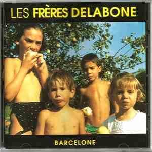 LES FRERES DELABONE - BARCELONE download flac mp3