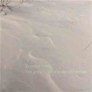 Licorice Roots - the grinch who stole christmas download flac mp3