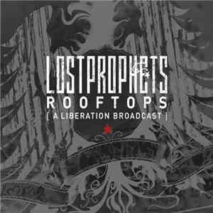 Lostprophets - Rooftops (A Liberation Broadcast) download flac mp3