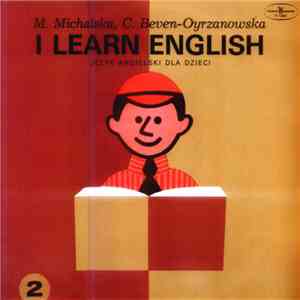 M. Michalska, C. Beven-Oyrzanowska - I Learn English - Język Angielski Dla Dzieci 2 download flac mp3