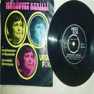 Mürüvvet Kekilli - Meyhaneler Sırdaşımdır/Aynadaki Ben Miyim? download flac mp3