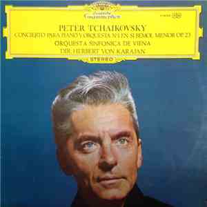 Peter Tchaikovsky, Orquesta Sinfónica De Viena, Herbert Von Karajan - Concierto Para Piano No. 1 En Si Bemol Menor Op. 23 download flac mp3