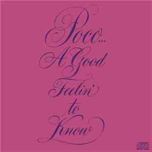 Poco  - A Good Feelin' To Know download flac mp3