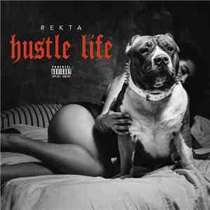 Rekta  - Hustle Life download flac mp3