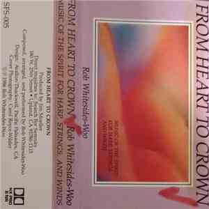 Rob Whitesides-Woo - From Heart To Crown download flac mp3
